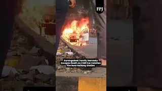 Aurangabad: CNG Car Catches Fire Near Railway Station, Family Escapes Unhurt!