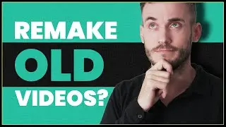 Should you remake old YouTube videos? How to update your old content