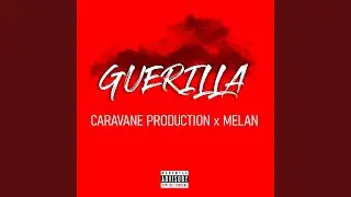 Guérilla (feat. Melan)