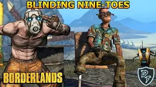 Borderlands - Blinding Nine-Toes & Meeting TK Baha