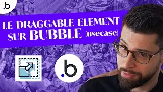 Le Draggable Element sur Bubble (usecase)