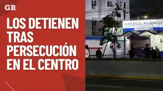 Los detienen tras persecuci&oacute;n en el Centro | Monterrey