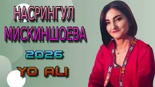 NASRINGUL MISKINSHOEVA  MUNOJOT 2026 YO  ALI