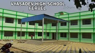 VYASADEV HIGH SCHOOL FERVEL 🥺