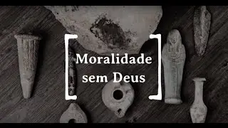 Moralidade sem Deus?