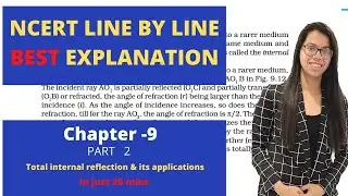 class 12 physics chapter 9 ncert line by line explanation: Total internal reflection