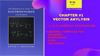 1.4.2: Cylindrical Coordinates, Gradient, Divergence, Curl, Laplacian, Griffith Electrodynamics