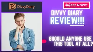 Divvy Diary Review-Should Anyone Use This Tool At ALL Or NOT? See(Check Before use)