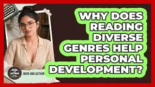 Why Does Reading Diverse Genres Help Personal Development? - Book and Author Club