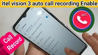 itel vision 3 Auto call recording Enable // auto call recording setting