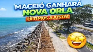 NOVA ORLA DO PORTO DE MACEIÓ ESTÁ FICANDO SURPREENDENTE! ÚLTIMOS AJUSTES DA OBRA