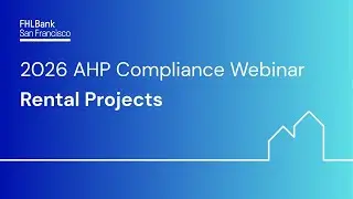 2026 AHP Compliance Webinar Rental Projects