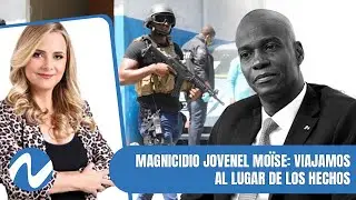 Magnicidio Jovenel Moïse: Viajamos al lugar de los hechos (1/3) | Nuria Piera