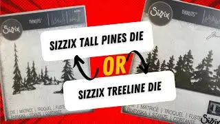 Sizzix Treeline or Tall Pines dies