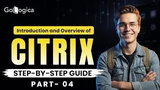What Is Citrix? How Citrix Works Explained | Beginner Tutorial | Part 4