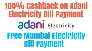 How to Pay Adani Electricity Bill Online for Free or 100% Cashback