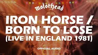 Mot&ouml;rhead - Iron Horse Born To Lose Live In England 1981 (Official Audio)