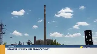 Droni sull'ex Ilva: una provocazione?