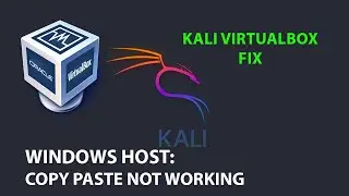 KALI FIX: Copy paste between Host and guest not working on virtual box