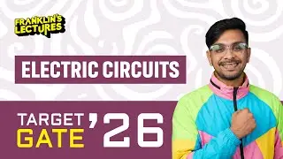 GATE 26 | Electric Circuits | Franklin's lectures