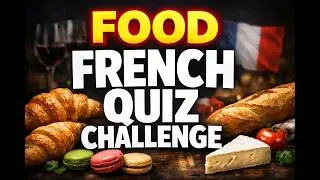 French Quiz for All Levels: 10 Fun Questions to Test Your Skills!