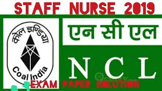NCL staff nurse exam paper solution Northern coal field 2019(part 1)
