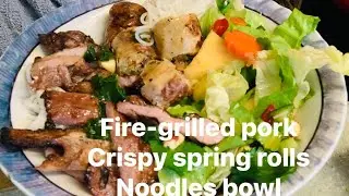 FIRED GRILL PORK ,CRISPY SPRING ROLLS WITH RICE NOODLES
