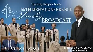 The Holy Temple Church: May 25, 2025 Sun. Broadcast ***55th Men's Conference***