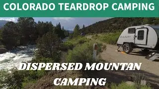 COLORADO Teardrop Camping - Boondocking on the Mountain.  Touring America Season 1 Episode 14
