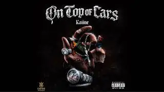 Kaiine - On Top Of Cars 