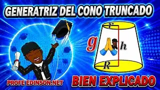 COMO HALLAR O CALCULAR LA GENERATRIZ DE UN CONO TRUNCADO