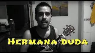 Hermana Duda - Jorge Drexler (Ukelele Cover)