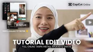 TUTORIAL EDIT VIDEO JUALAN DI TIKTOK PAKE CAPCUT ONLINE - GRATIS 🔥
