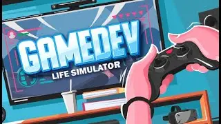 Создаю Увлекательные Игры В ► GameDev Life Simulator 🎮🕹