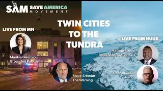 Save America Movement LIVE: From the Twin Cities to the Tundra