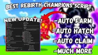 *OP* Rebirth Champions: Ultimate Script | Auto Rebirth, Hatch, Farm & More