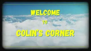 WELCOME TO COLIN'S CORNER