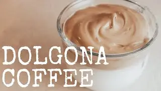 How to Make DOLGONA COFFEE [RECIPE]