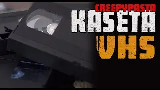 Kaseta VHS - CreepyPasta [LEKTOR PL]
