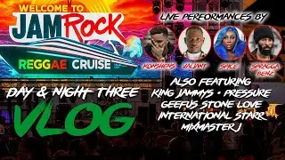 Welcome To Jamrock Reggae Cruise Vlog Feat Spice, Spragga Benz, Valiant, Konshens (Day & Night 3)