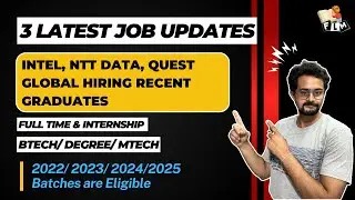 3 Exciting Job Updates | Intel, NTT Data, Quest Global are Hiring Freshers | 2022 - 25 Batches | FLM
