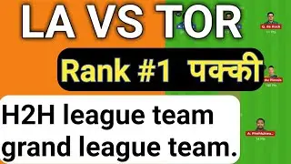 La vs tor dream11 | la vs tor halaplay team | la vs tor football match team | la vs tor |  #halaplay