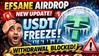 💸 Efsane Airdrop Update | USDT Withdrawal Freezed 😡 | Solution Inside