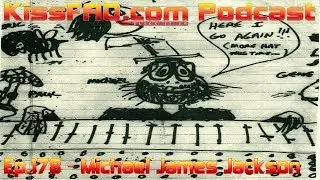 KissFAQ Podcast Ep.178 - Michael James Jackson Interview