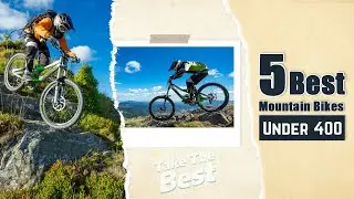 5 Best Mountain Bike Under 400