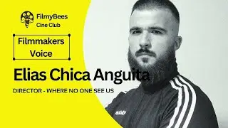Filmmakers Voice | Elias Chica - Where No One Sees Us | Dark Scream Film Festival Official Selection