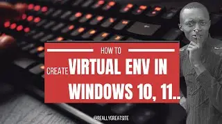 creating virtual environment in django in windows 10 , 11