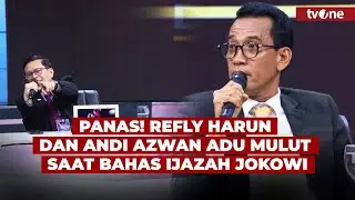 PENUH EMOSI! Debat Refly Harun vs Andi Azwan soal Ijazah Jokowi | tvOne
