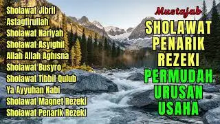 SHOLAWAT MERDU PENENANG HATI TERBARU 2026 | SHOLAWAT JIBRIL, SHOLAWAT BUSYRO | SHOLAWAT TERBARU 2026