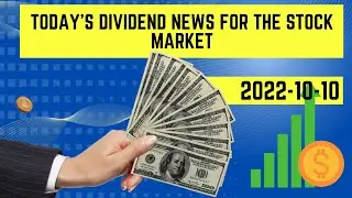 Today's dividend  news for the stock market (2022-10-10)